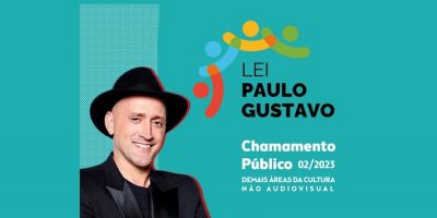 Chamamento público para execução cultural da Lei Paulo Gustavo em São Lourenço do Sul