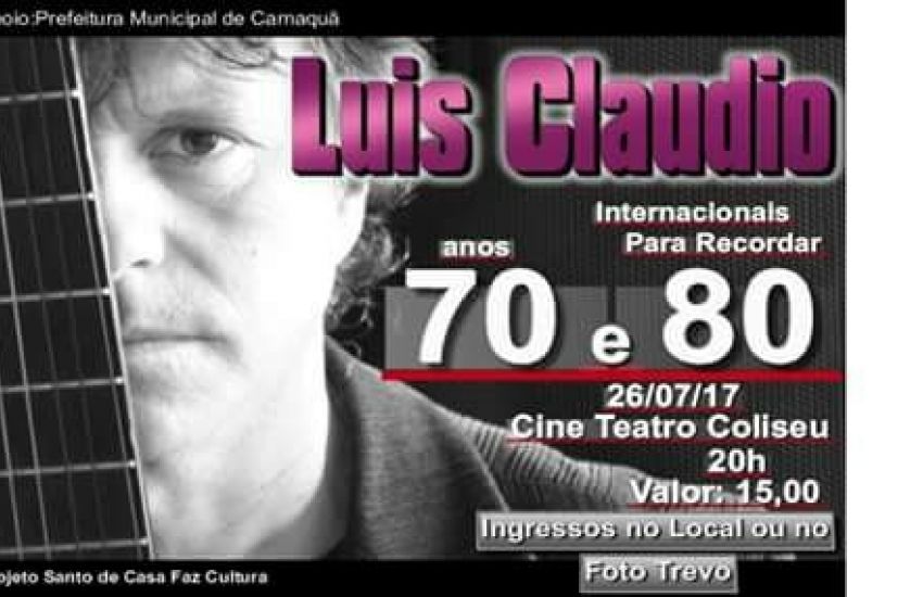 Luís Claudio se apresenta no Cine Teatro Coliseu 