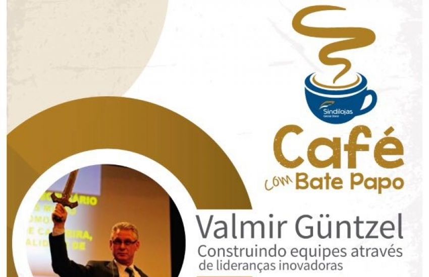 Nesta quarta tem mais uma edição do Café com Bate Papo do Sindilojas Costa Doce 