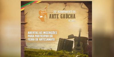 Inscrições abertas para a Feira de Artesanato do 20º Acampamento da Arte Gaúcha em Tapes