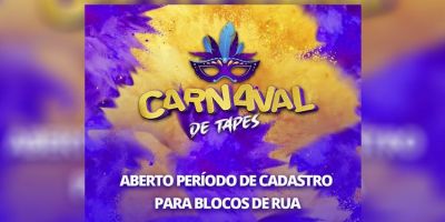 Abertas as incrições para blocos que participarão do Carnaval de Rua 2024 de Tapes
