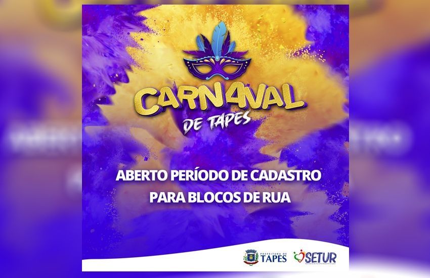 Abertas as incrições para blocos que participarão do Carnaval de Rua 2024 de Tapes 